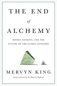 The end of alchemy Mervyn King